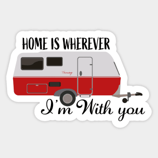 Caravan Holiday Home is Wherever i'm with you Sticker